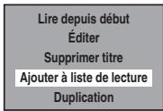 TOSHIBA RDXV-50 - Ajout de titres à une Playlist - 3