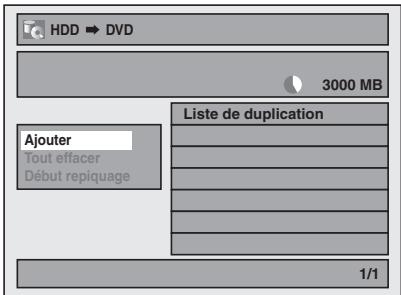 HDD ⇒ DVD 3000 MB Ajouter Tout effacer Début repiquage Liste de duplication 1/1