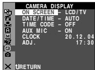 CAMERA DISPLAY ON SCREEN - LCD/TV DATE/TIME - AUTO TIME CODE - OFF AUX MIC - ON CLOCK 20.12.04 ADJ. 17:30 X URETURN