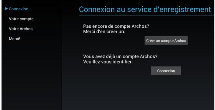 Connexion au service d'enregistrement Votre compte Votre Archos Merci! Pas encore de compte Archos? Merci d'en créer un: Créer un compte Archos Vous avez déjà un compte Archos? Veuillez vous identifier: Connexion