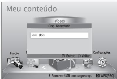 Meu conteúdo Videos Disp. Conectado USB Função Entrar Voltar Configurações i Remover USB com segurança. WPS(PBC)