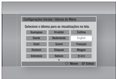 Configurações Iniciais | Idioma do Menu Seleção o idioma para as visualizações na tela. Български Hrvatski Čeština Dansk Nederlands English Eesti Suomi Français Deutsch Ђλληνικά Magyar Indonesia Italiano 한국어 Mover Enrar