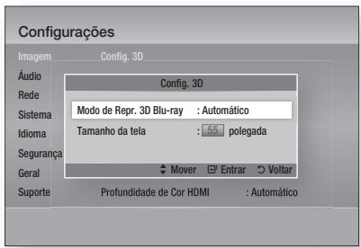 Configurações Imagem Config. 3D Áudio Config. 3D Rede Sistema Modo de Repr. 3D Blu-ray : Automático Idioma Tamanho da tela : 55 polegada Segurança Geral Mover Entrar Voltar Suporte Profundidade de Cor HDMI : Automático