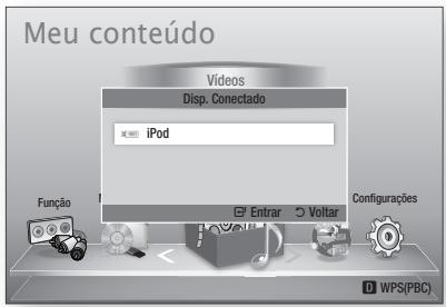Meu conteúdo Videos Disp. Conectado iPod Função Entrar Voltar Configurações D WPS(PBC)