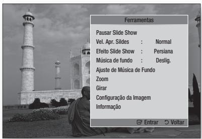 Ferramentas Pausar Slide Show Vel. Apr. Slides : Normal Efeito Slide Show : Persiana Música de fundo : Deslig. Ajuste de Música de Fundo Zoom Girar Configuração da Imagem Informação Entrar Voltar