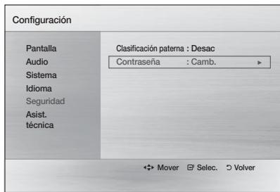 Configuración Pantalla Audio Sistema Idioma Seguridad Asist. técnica Clasificación paterna : Desac Contraseña : Camb. ✿ Mover ☑ Selec. ⚠ Volver