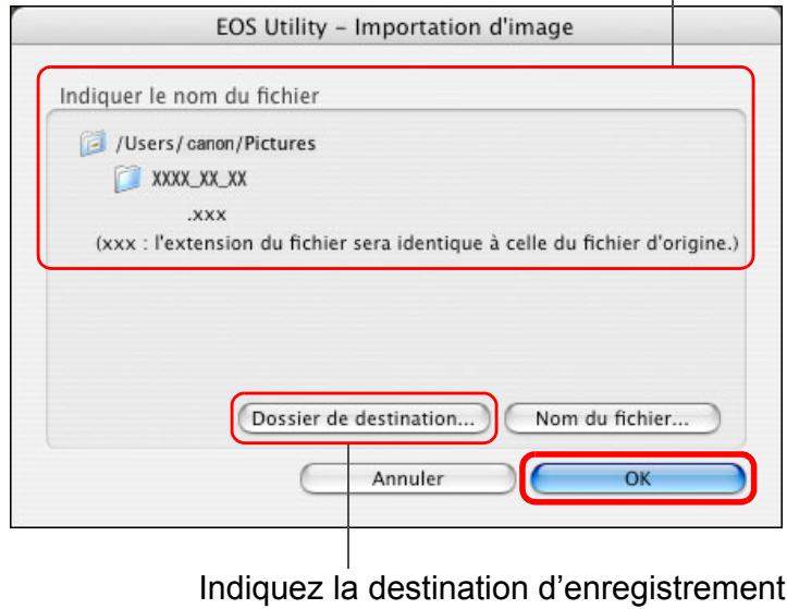CANON EOS UTILITY VERSION 2.6 - Indiquez la destination d'enregistrement et cliquez sur le bouton [OK]. - 1