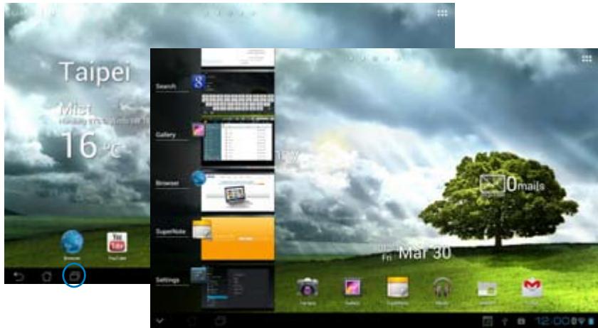 ASUS TF700T-1I0 - To manage your recent apps: - 1