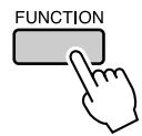 YAMAHA DGX-630 YPG-635 - Press the [FUNCTION] button. - 1
