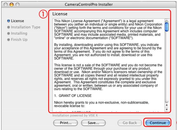 NIKON CAMERA CONTROL PRO - After reading the license agreement (①), click Continue (②). - 1