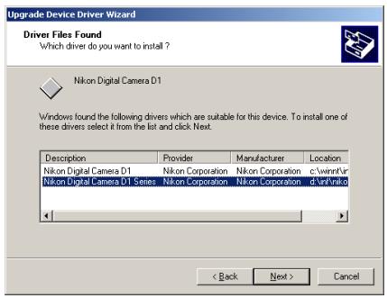 NIKON CAMERA CONTROL PRO - Select Nikon Digital Camera D1 Series and click Next. Upgrade Device Driver Wizard - 1