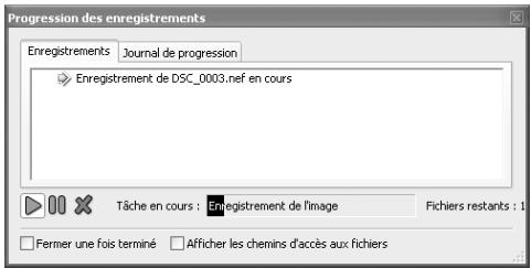 NIKON CAPTURE 4 - La boîte de Fenêtre de progression des enregistrements (sauf Windows 98 SE/Windows Me/Mac OS 9) - 1