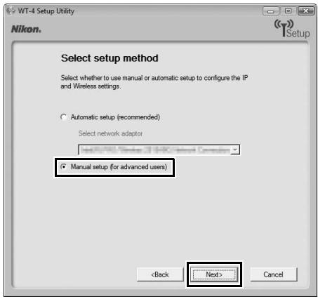 NIKON WT-4 - Select [Manual setup] and click [Next]. - 1