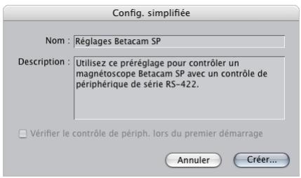 APPLE FINAL CUT PRO 6 - Pour créer une configuration simplifiée personnalisée pour la capture de vidéo DV NTSC à partir d'un magnétoscope Betacam SP : - 3