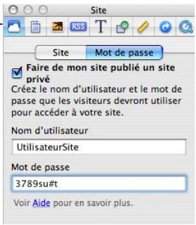 Site Site Mot de passe Faire de mon site publié un site privé Créez le nom d'utilisateur et le mot de passe que les visiteurs devront utiliser pour accéder à votre site. Nom d'utilisateur UtilisateurSite Mot de passe 3789su#t Voir Aide pour en savoir plus.