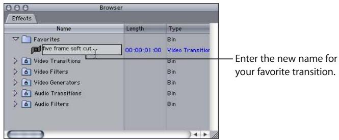 APPLE FINAL CUT PRO 5 - To rename a favorite transition or filter: - 1