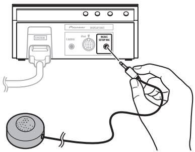 PIONEER LX01BD - Raccordez le microphone à la prise MCACC SETUP MIC à l'arrière de l'unité d'affichage. - 1