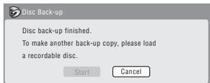 PIONEER SX-SW505HX (RCS-656HX) - After the recorder has finished recording the backup disc, you can select whether to make another backup of the same data or exit. - 1