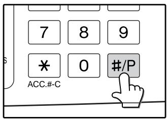 SAGEM MF 9323/ MF 9327 - Press the [#/P] key. - 1