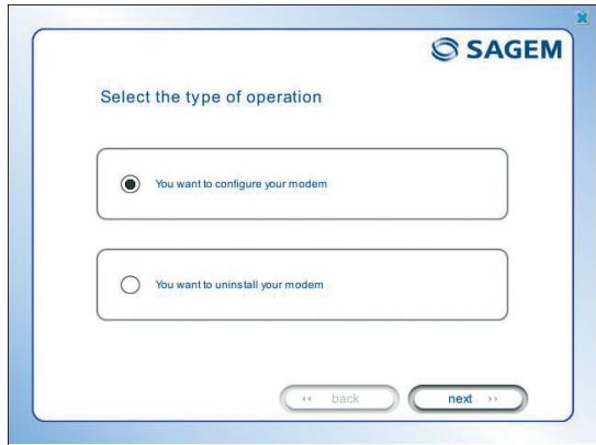 Select the type of operation You want to configure your modem You want to uninstall your modem << back next >>