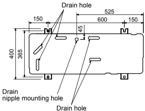 Drain hole 150 525 600 150 45 400 365 Drain nipple mounting hole Drain hole