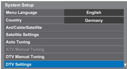 System Setup Menu Language English Country Germany Ant/Cable/Satellite Satellite Settings Auto Tuning ATV Manual Tuning DTV Manual Tuning DTV Settings