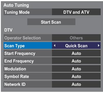 Auto Tuning Tuning Mode DTV and ATV Start Scan DTV Operator Selection Others Scan Type ← Quick Scan ▶ Start Frequency Auto End Frequency Auto Modulation Auto Symbol Rate Auto Network ID Auto