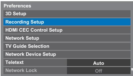 Preferences 3D Setup Recording Setup HDMI CEC Control Setup Network Setup TV Guide Selection Network Device Setup Teletext Auto Network Lock Off
