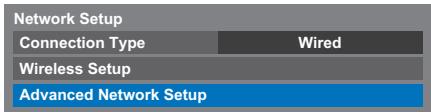 Network Setup Connection Type Wired Wireless Setup Advanced Network Setup