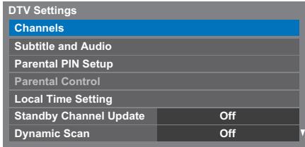 DTV Settings Channels Subtitle and Audio Parental PIN Setup Parental Control Local Time Setting Standby Channel Update Off Dynamic Scan Off