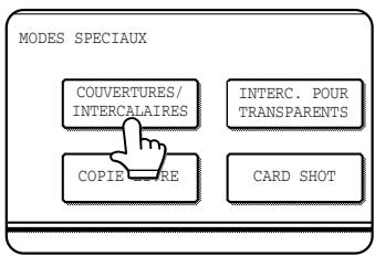 SHARP AR-M451 - Appuyez sur la touche [COUVERTURES/INTERCALAIRES] de l'écran des modes spéciaux (2ème écran). - 1