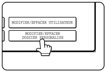 SHARP AR-M451 - Appuyez sur la touche [MODIFIER/EFFACER DOSSIER PESONNALISE]. - 1