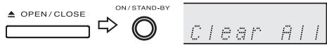 ▲ OPEN/CLOSE → ON/STAND-BY Clear All
