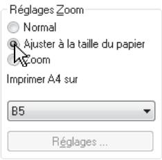 Réglages Zoom Normal Ajuster à la taille du papier Zoom Imprimer A4 sur B5 Réglages ...