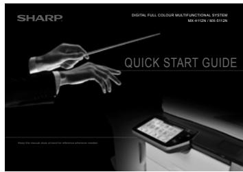 SHARP MX-5112N - Quick Start Guide (this document) - 1