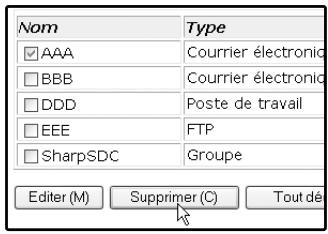 SHARP AR-M317 - Pour supprimer la destination sélectionnée, cliquez sur le bouton "supprimer"itué sous la liste des destinations. - 1