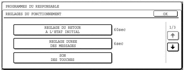 PROGRAMMES DU RESPONSABLE REGLAGES DU FONCTIONNEMENT OK REGLAGE DU RETOUR A L'ETAT INITIAL 60sec REGLAGE DUREE DES MESSAGES 6sec SON DES TOUCHES 1/3