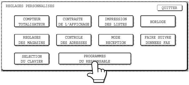 REGLAGES PERSONNALISES COMPTEUR TOTALISATEUR CONTRASTE DE L'AFFICHAGE IMPRESSION DES LISTES HORLOGE REGLAGES DES MAGASINS CONTROLE DES ADRESSES MODE RECEPTION FAIRE SUIVRE DONNEES FAX SELECTION DU CLAVIER PROGRAMMES DU RESPONSABLE QUITTER