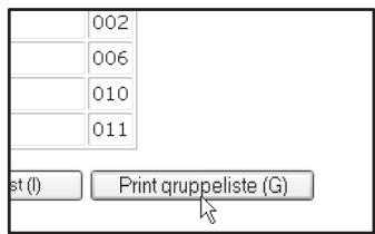 002 006 010 011 st (l) Print gruppeliste (G)