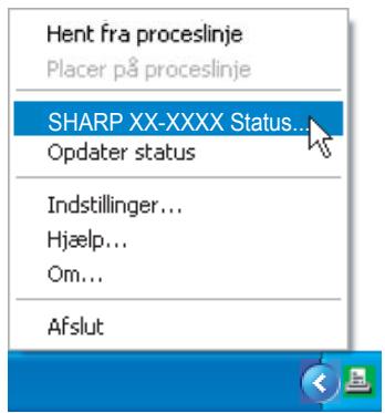 Hent fra proceslinje Placer på proceslinje SHARP XX-XXXX Status... Opdater status Indstillinger... Hjælp... Om... Afslut