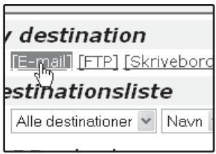 y destination [E-mail] [FTP] [Skriveboro destinationsliste Alle destinationer Navn