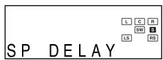 SHARP SD-HX600 - ■ Speaker delay setting - 1