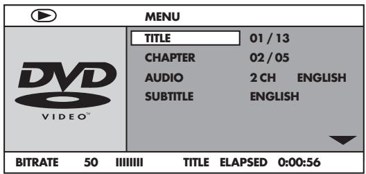 MENU TITLE 01 / 13 CHAPTER 02 / 05 AUDIO 2 CH ENGLISH SUBTITLE ENGLISH BITRATE 50 III/IIII TITLE ELAPSED 0:00:56