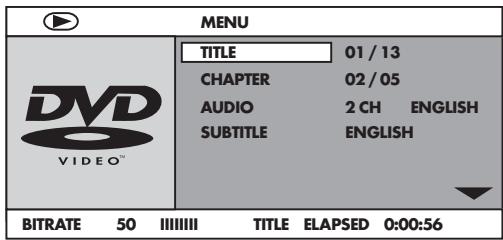 MENU TITLE 01 / 13 CHAPTER 02 / 05 AUDIO 2 CH ENGLISH SUBTITLE ENGLISH BITRATE 50 III/IIII TITLE ELAPSED 0:00:56