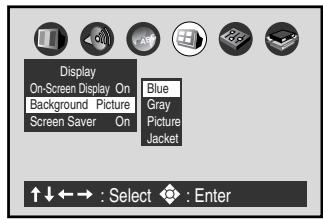 Display On-Screen Display On Background Picture Screen Saver On Blue Gray Picture Jacket ↑↓←→ : Select ◆ : Enter