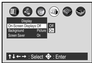 Display On-Screen Displays Off Background Picture Screen Saver On ↑↓←→ : Select : Enter