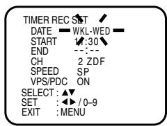TIMER REC SET DATE — WKL-WED — START 1:30 END ----- CH 2 ZDF SPEED SP VPS/PDC ON SELECT : ▲▼ SET : ◀► /0-9 EXIT : MENU