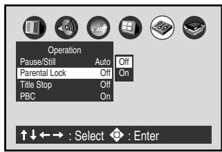 Operation Pause/Still Auto Off Parental Lock Off On Title Stop Off PBC On ↑↓←→ : Select ◆ : Enter