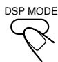 JVC TH-A5 - Press DSP MODE (or DSP on the front panel) repeatedly to select the desired DSP mode. - 1