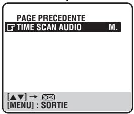 PAGE PRECEDENTE TIME SCAN AUDIO M. [▲▼] → Ⓧ [MENU] : SORTIE